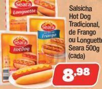 Costazul Supermercados Salsicha hot dog tradicional, de frango ou longuette seara 500g oferta