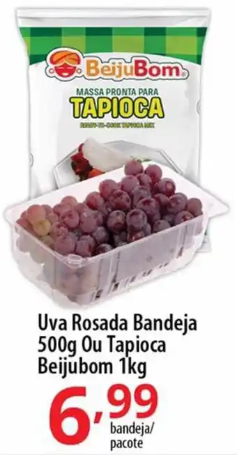 Akki Atacadista Uva Rosada Bandeja 500g ou Tapioca Beijubom 1kg oferta