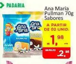 Atacado Máximo Ana Maria Pullman 70g Sabores oferta