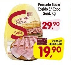 Cercadão Presunto Sadia Cozido s/ capa Gord. 1kg oferta