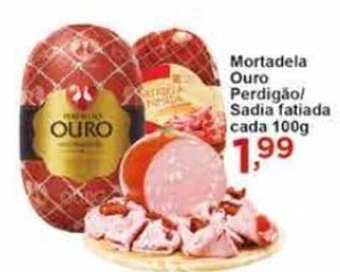 Rossi Supermercado Mortadela Ouro Perdigao/ Sadia fatiada cada 100g oferta