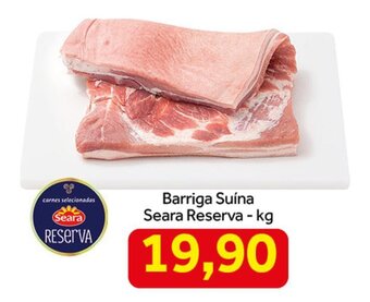 Shibata Supermercados Barriga Suina Seara Reserva 1kg oferta
