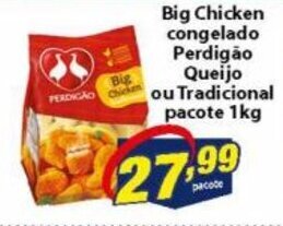 Vencedor Atacadista Big Chicken congelado Perdigao Queijo ou Tradicional pacote 1kg oferta