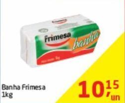Tenda Atacado Banha frimesa 1kg oferta