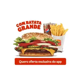 Burger King 1 combo whopper® de plantas com batata grande oferta