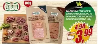 Vianense Supermercados Calabresa, Paleta Tipo Lombo Canadense, Peito de Frango Def. Salsichao com Picles Fatiado 100g oferta