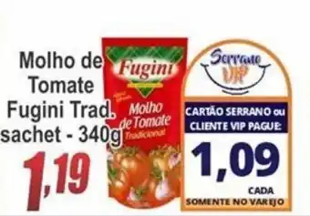 Serrano Supermercado Molho de Tomate Fugini Trad. sachet 340g oferta