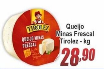 Serrano Supermercado Queijo Minas Frescal Tirolez 1kg oferta
