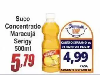 Serrano Supermercado Suco Concentrado Maracuja Serigy 500ml oferta