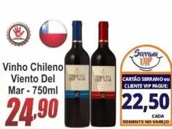 Serrano Supermercado Vinho Chileno Viento Del Mar 750ml oferta