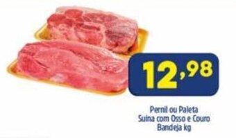 Arena Atacado Pernil ou Paleta Suina com Osso e Couro Bandeja 1kg oferta