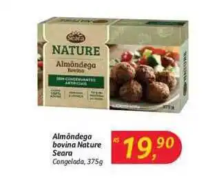 Supermercados Big Compra Almôndega Bovina Nature Seara 375g oferta