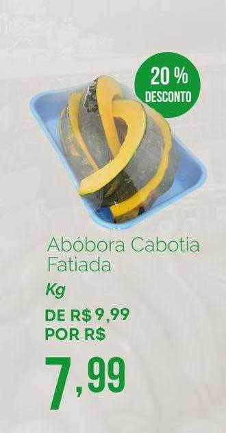 Oba Hortifruti Abóbora Cabotia Fatiada 20% Desconto oferta