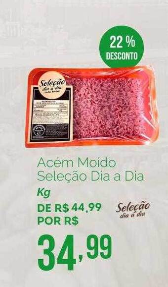 Oba Hortifruti Acém Moído Seleção Dia A Dia 22% Desconto oferta