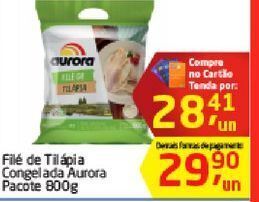 Tenda Atacado Filé de tilápia aurora 800g oferta