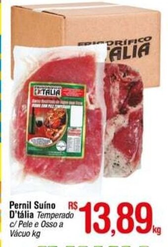 Fort Atacadista Pernil Suino D'talia 1kg oferta