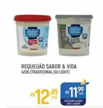 Supermercado Guará Requeijao sabor & Vida Tradicional ou light 420g oferta