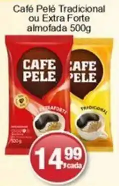 Cafe Pele Trad. ou Extra Forte Almofada 500g