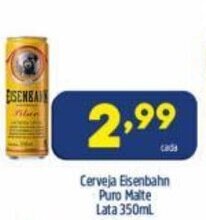 Arena Atacado Cerveja Eisenbahn Puro Malte lata 350ml oferta