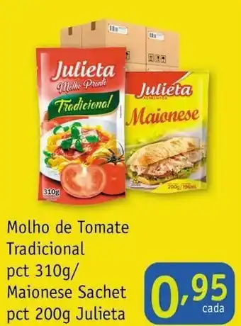 Nordestão Molho de Tomate Tradicional pct 310g/ maionese sachet pct 200g Julieta oferta
