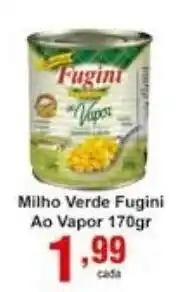 Rossi Supermercado Milho Verde Fugini ao Vapor 170g oferta