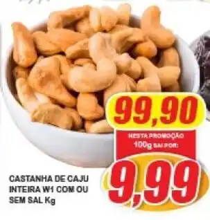 Vianense Supermercados Castanha de Caju Inteira W1 com u sem sal 1kg oferta