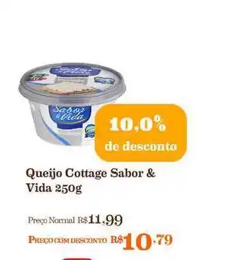 Mercadinhos São Luiz Queijo Cottage Sabor & Vida 10% De Desconto 250g oferta