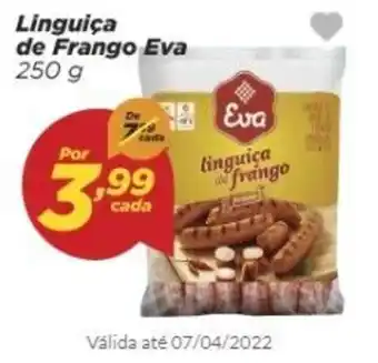 Dia Linguica de Frango Eva 250g oferta