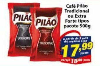 Vencedor Atacadista Cafe Pilao Tradicional ou Extra Forte tipos pacote 500g oferta
