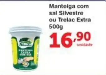 Roldão Manteiga com Sal Cilvestre ou Trelac Extra 500g oferta