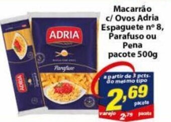 Vencedor Atacadista Macarrao c/ Ovos Adria Espaguete n 8, Parafuso ou Pene pacote 500g oferta