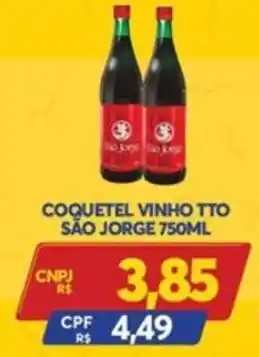 Atacadão Centro Sul Coquetel Vinho TTO Sao Jorge 750ml oferta