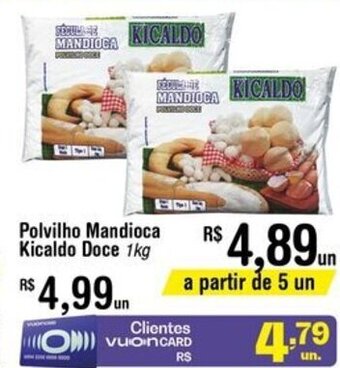 Fort Atacadista Polvilho Mandioca Kicaldo Doce 1kg oferta