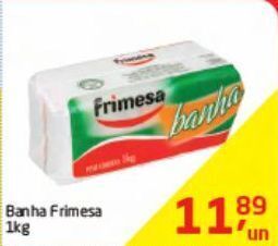 Tenda Atacado Banha frimesa 1kg oferta