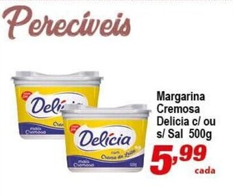 Margarina Cremosa Delicia c/ ou s/ sal 500g
