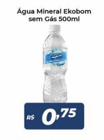 Atakarejo Agua Mineral Ekobom Sem Gas 500ml oferta