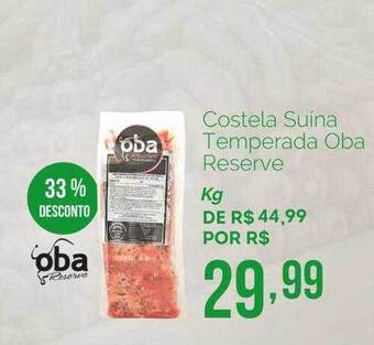 Oba Hortifruti Costela Suína Temperada Oba Reserve 33% Desconto oferta