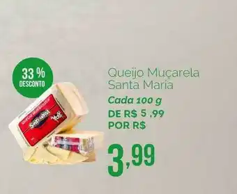 Oba Hortifruti Queijo Muçarela Santa Maria 33% Desconto oferta