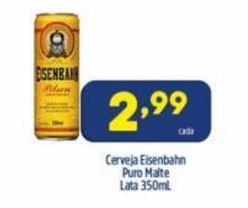 Arena Atacado Cerveja Eisenbahn Puro Malte lata 350ml oferta