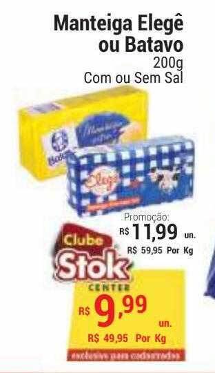 Stok Center Manteiga Elegê Ou Batavo oferta