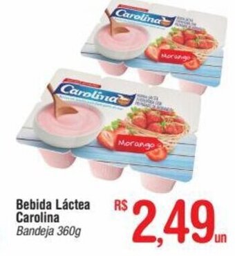 Fort Atacadista Bebida lactea Carolina 360g oferta