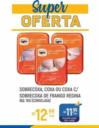 Sobrecoxa, Coxa ou Coxa c/ Sobrecoxa Regina 1kg