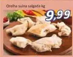 Supermercados Savegnago Orelha Suína Salgada 1kg oferta