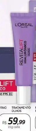 Drogal Tratamento olhos revitalift l'oreal 15g oferta