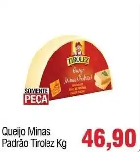 Spani Atacadista Queijo Minas Padrao Tirolez 1kg oferta