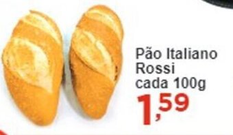 Rossi Supermercado Pao Italiano Rossi cada 100g oferta