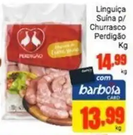 Barbosa Supermercados Linguica Suian p/ Churrasco Perdigao 1kg oferta
