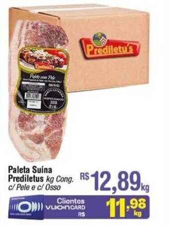 Fort Atacadista Paleta Suina Prediletus c/ Pele Osso 1kg oferta