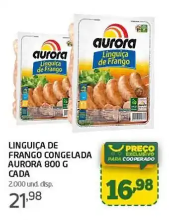 Cooper Linguica de Frango congelada Aurora 800g cada oferta