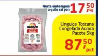 Tenda Atacado Linguiça toscana congelada aurora pacote 5 kg oferta